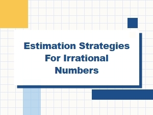 Effective Estimation Strategies for Irrational Numbers