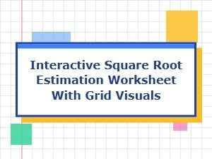 Interactive Square Root Estimation on a Grid