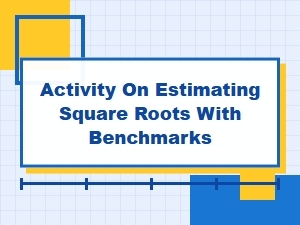 Estimating Square Roots Using Perfect Square Benchmarks